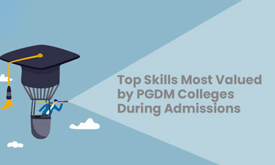 Top Skills Most Valued by PGDM Colleges During Admissions
