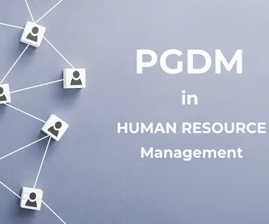 Pursuing PGDM in Human Resource Management college: Your Career Guide 